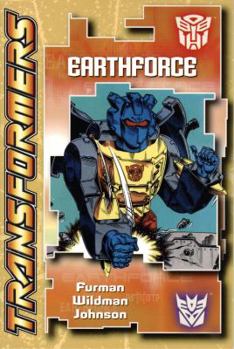 Transformers: Earthforce (Transformers Digest Size (Titan) (Graphic Novels)) - Book #13 of the Marvel UK Transformers from Titan Books