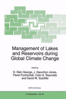 Management of Lakes and Reservoirs during Global Climate Change (NATO Science Partnership Sub-Series: 2:)