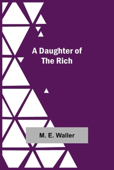 Paperback A Daughter Of The Rich Book