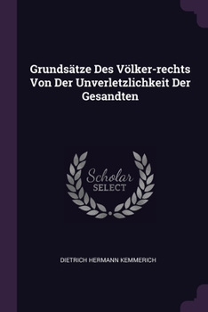 Paperback Grundsätze Des Völker-rechts Von Der Unverletzlichkeit Der Gesandten Book