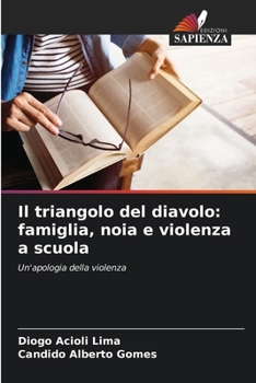 Paperback Il triangolo del diavolo: famiglia, noia e violenza a scuola [Italian] Book