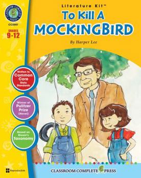 Perfect Paperback To Kill A Mockingbird - Literature Kit Gr. 9-12 - Classroom Complete Press (Literature Kits Grades 9-12) Book