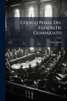 Paperback CÃ3digo Penal Del Estado De Guanajuato [Spanish] Book