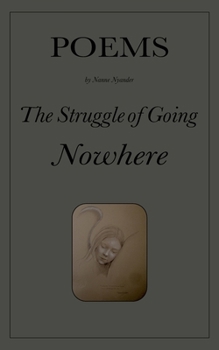 Paperback The Struggle of Going Nowhere: Poems Book