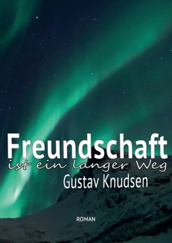 Paperback Freundschaft: ... ist ein langer Weg [German] Book