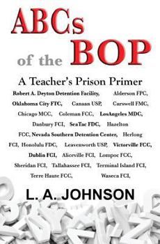 Paperback ABCs of the BOP: A Teacher's Prison Primer Book