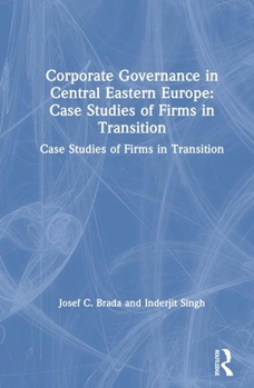 Hardcover Corporate Governance in Central Eastern Europe: Case Studies of Firms in Transition Book