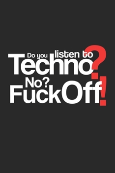 Paperback Do you listen to Techno?: 6x9 Notebook ruled Book