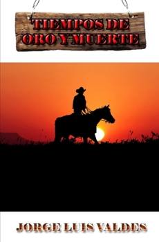 Paperback Tiempos de oro y muerte [Spanish] Book