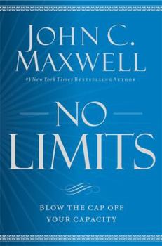 Hardcover No Limits: Blow the Cap Off Your Capacity Book