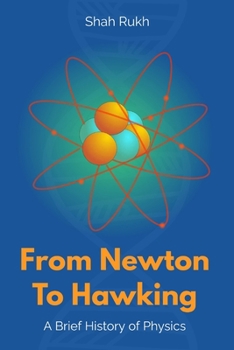 Paperback From Newton to Hawking: A Brief History of Physics Book