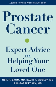 Paperback Prostate Cancer: Expert Advice for Helping Your Loved One Book