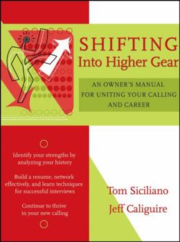 Paperback Shifting Into Higher Gear: An Owner's Manual for Uniting Your Calling and Career Book