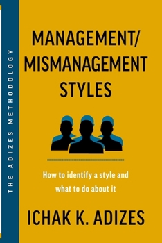 Paperback Management/Mismanagement Styles: How to Identify a Style and What to do About It Book