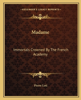 Madame: Immortals Crowned By The French Academy