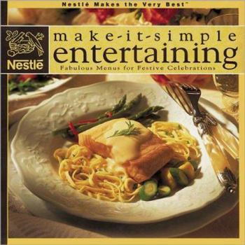 Hardcover Nestle Makes the Very Best: Make-It-Simple Entertaining Book