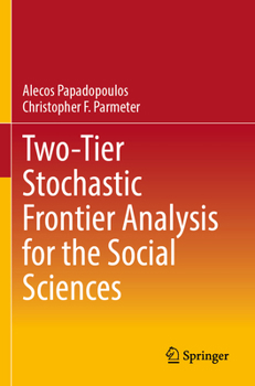 Paperback Two-Tier Stochastic Frontier Analysis for the Social Sciences Book