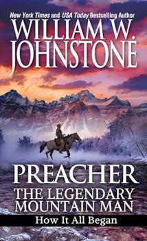 Mass Market Paperback Preacher: The Legendary Mountain Man: How It All Began Book