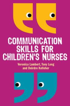 Paperback Communication Skills for Children's Nurses Book