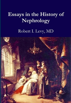 Hardcover Essays in the History of Nephrology Book
