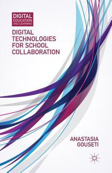 Paperback Digital Technologies for School Collaboration Book