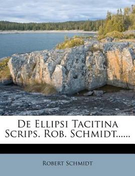 Paperback de Ellipsi Tacitina Scrips. Rob. Schmidt...... [Latin] Book