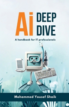 Paperback AI Deep Dive: A handbook for IT professionals Book