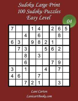 Paperback Sudoku Large Print - Easy Level - N°4: 100 Easy Sudoku Puzzles - Puzzle Big Size (8.3"x8.3") and Large Print (36 points) [Large Print] Book