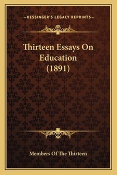 Paperback Thirteen Essays On Education (1891) Book