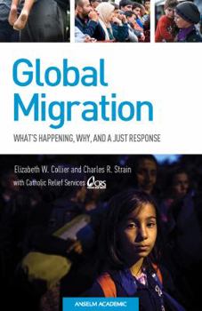 Paperback Global Migration: What's Happening, Why, and a Just Response Book