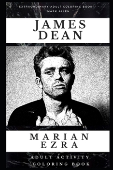 James Dean Adult Activity Coloring Book (James Dean Adult Activity Coloring Books)