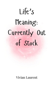 Life's Meaning: Currently Out of Stock