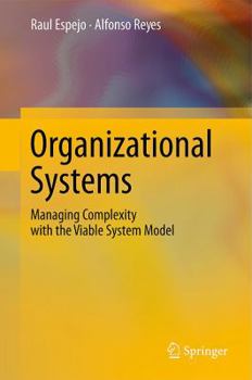 Hardcover Organizational Systems: Managing Complexity with the Viable System Model Book