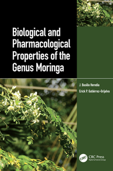 Hardcover Biological and Pharmacological Properties of the Genus Moringa Book