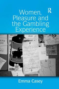 Paperback Women, Pleasure and the Gambling Experience Book