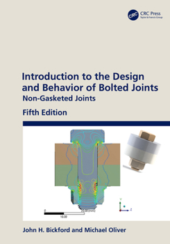 Hardcover Introduction to the Design and Behavior of Bolted Joints: Non-Gasketed Joints Book