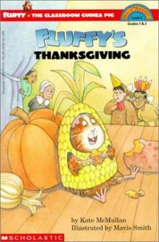 Fluffy's Thanksgiving (Fluffy the Classroom Guinea Pig) - Book #2 of the Fluffy the Classroom Guinea Pig