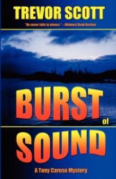 Burst of Sound - Book #2 of the Tony Caruso Mystery