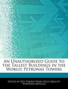 Paperback An Unauthorized Guide to the Tallest Buildings in the World: Petronas Towers Book