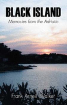 Hardcover Black Island: Memories from the Adriatic Book