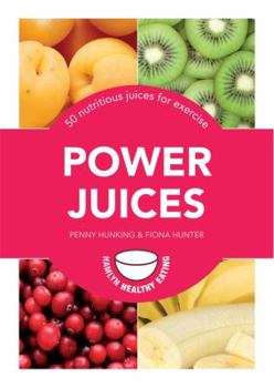 Paperback Power Juices: 50 Energizing Juices and Smoothies Book