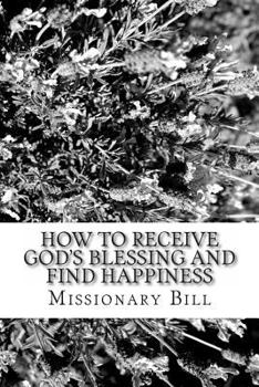 Paperback How To Receive God's Blessing and Find Happiness Book