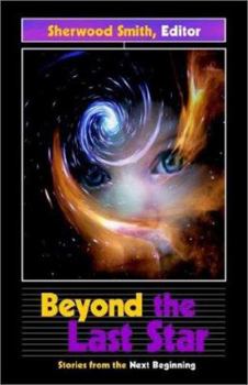 Paperback Beyond the Last Star: Stories from the Next Beginning Book