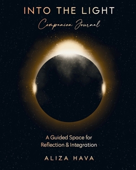 Paperback Into the Light Companion Journal: A Guided Space for Reflection & Integration Book