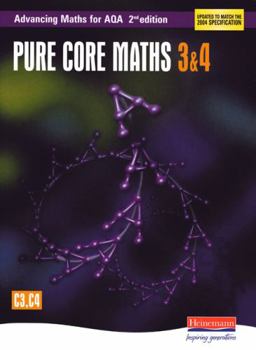 Paperback Advancing Maths for Aqa: Pure Core 3 & 4 2nd Edition (C3 & C4) Book