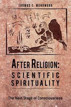 Paperback After Religion: Scientific Spirituality: The Next Stage of Consciousness Book