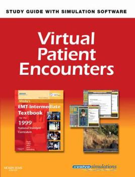 Hardcover Virtual Patient Encounters for Mosby's Emt-Intermediate Textbook for the 1999 National Standard Curriculum Book