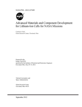 Paperback Advanced Materials and Component Development for Lithium-Ion Cells for NASA Missions Book
