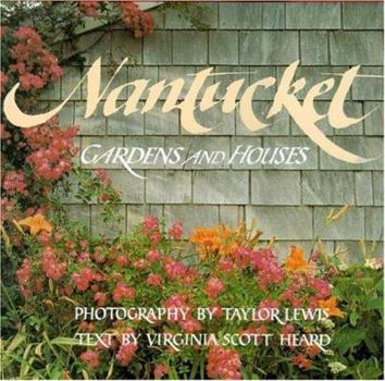 Hardcover Nantucket: Gardens and Houses Book