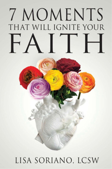 Paperback 7 Moments That Will Ignite Your Faith Book